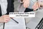 Jenis-Jenis Pinjaman Online Global untuk Perusahaan