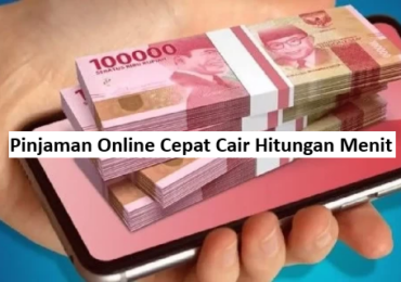 Pinjaman Online Cepat Cair Hitungan Menit