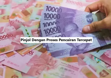Pinjol Dengan Proses Pencairan Tercepat